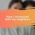 How I connected with my neighbors