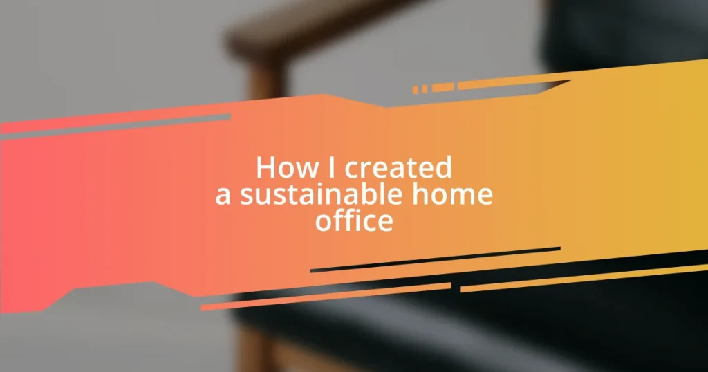 How I created a sustainable home office