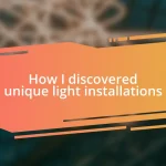 How I discovered unique light installations