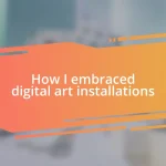 How I embraced digital art installations