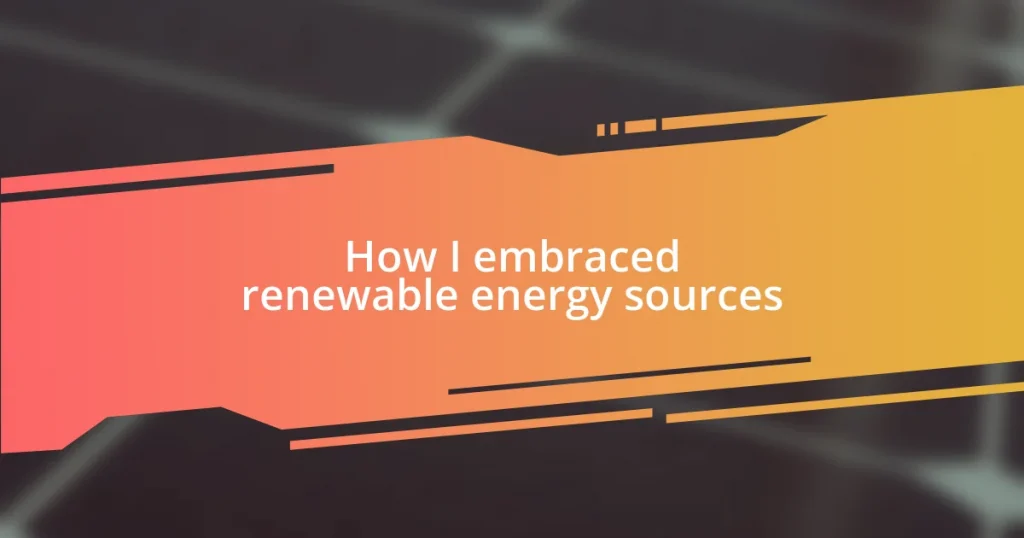 How I embraced renewable energy sources