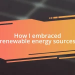 How I embraced renewable energy sources