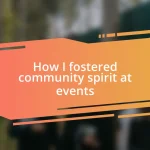 How I fostered community spirit at events