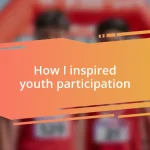 How I inspired youth participation