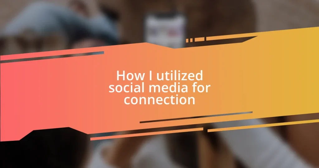 How I utilized social media for connection