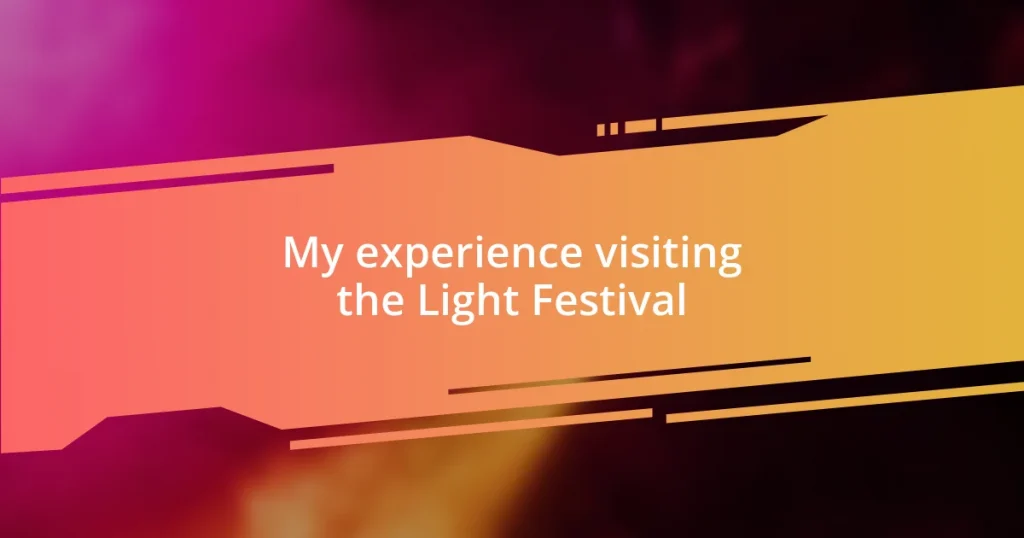 My experience visiting the Light Festival