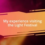 My experience visiting the Light Festival