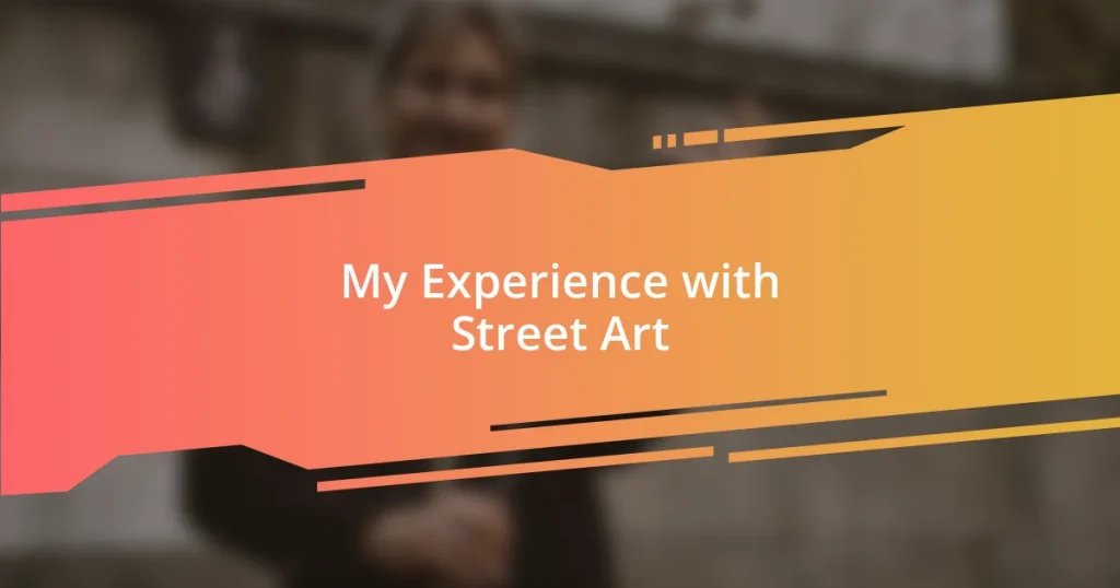 My Experience with Street Art