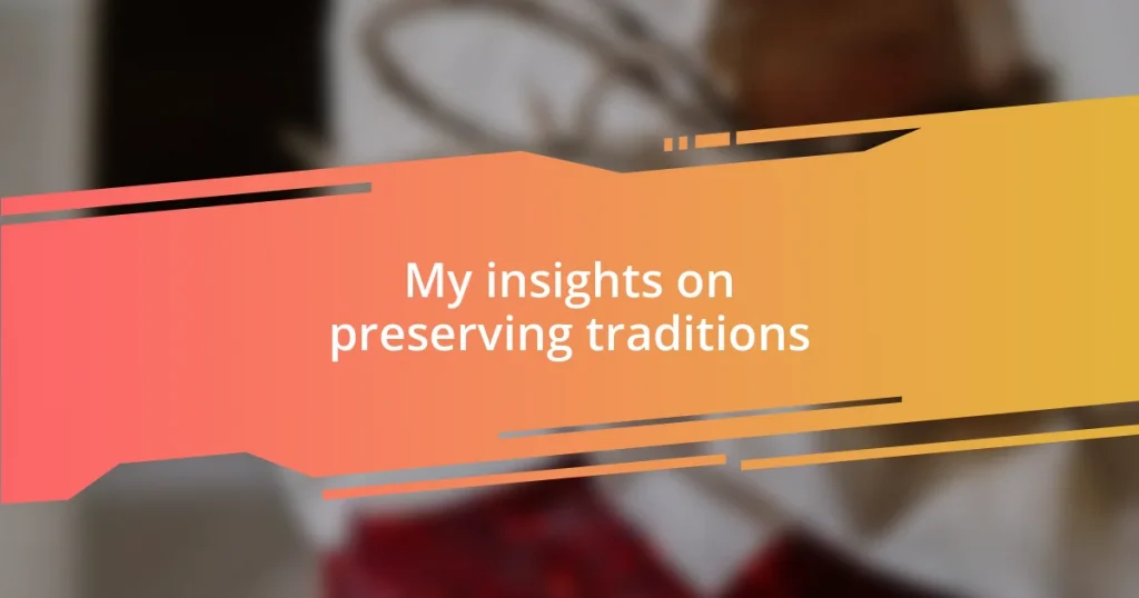 My insights on preserving traditions