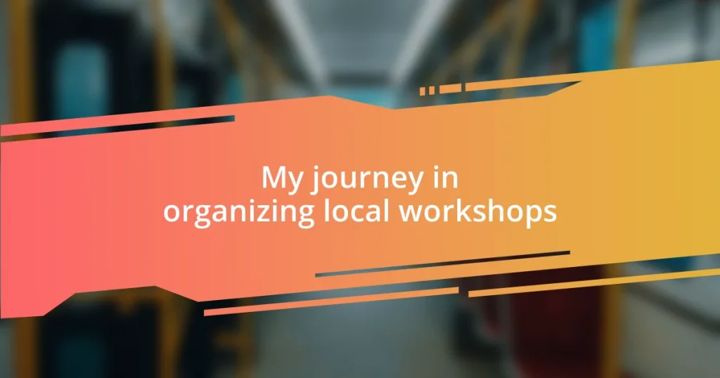 My journey in organizing local workshops