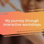 My journey through interactive workshops