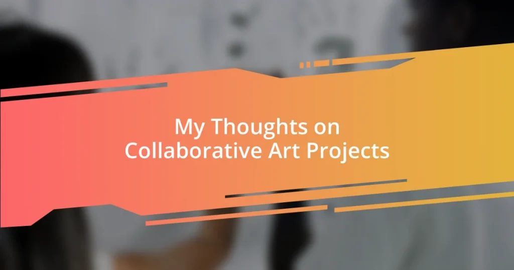 My Thoughts on Collaborative Art Projects