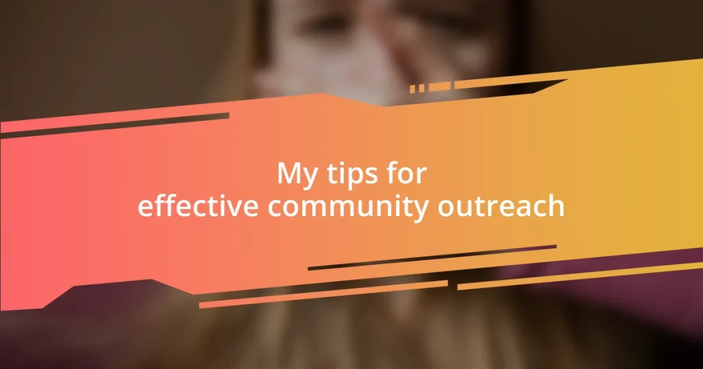 My tips for effective community outreach