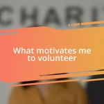 What motivates me to volunteer