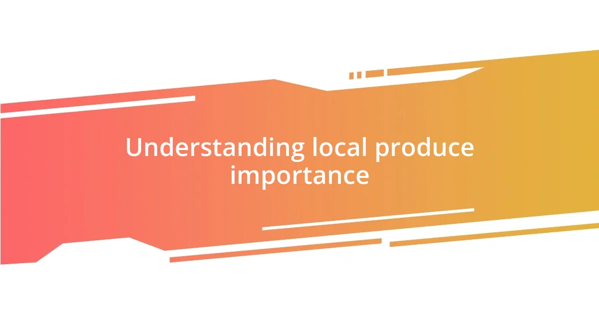 Understanding local produce importance