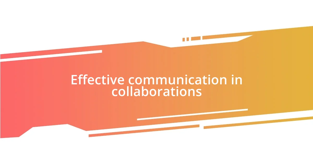 Effective communication in collaborations