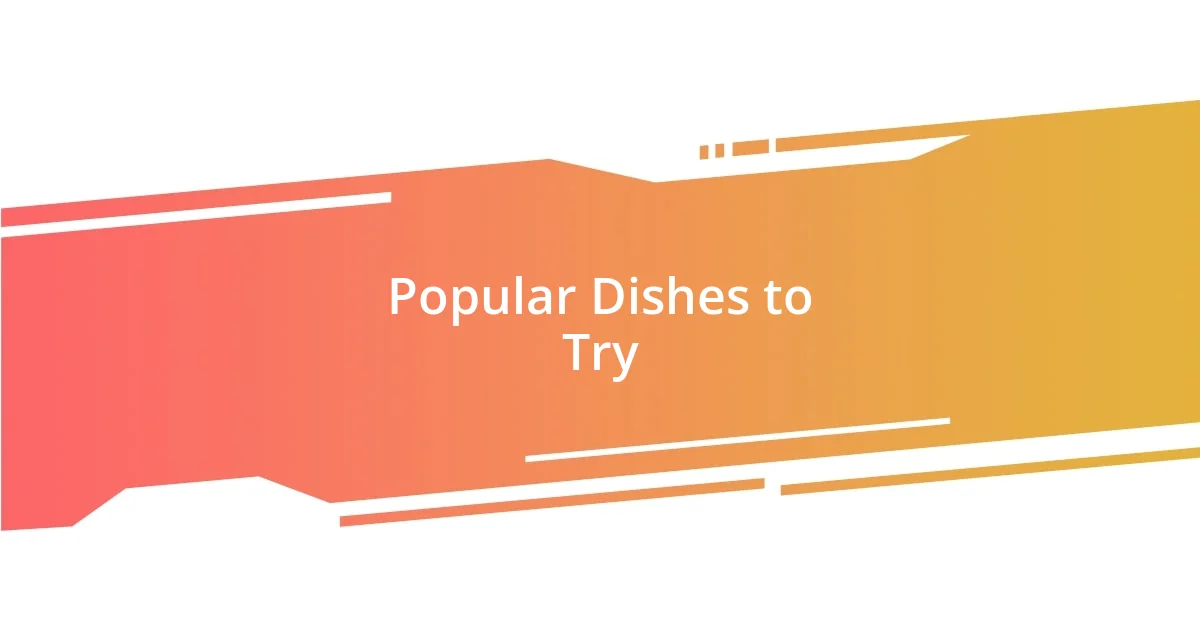 Popular Dishes to Try